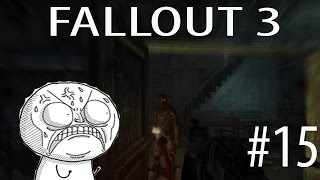 I Hate Raiders!! Lets Play Fallout 3 part 15