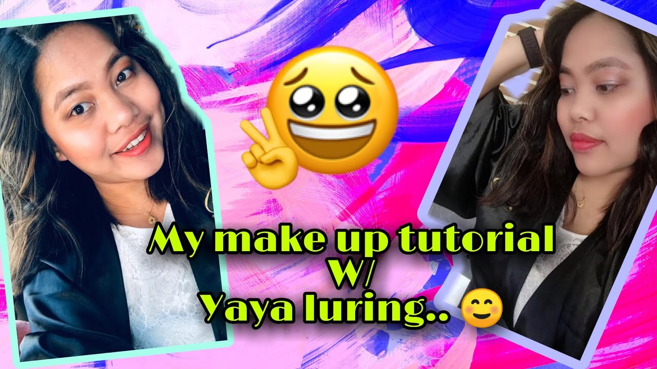 My make up tutorial with yaYA luring. 😉😉 ️ - YouTube