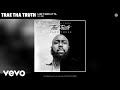 Trae tha Truth - I Ain't Mad At Ya (Audio) ft. Ink