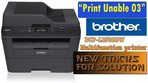 Brother DCP-L2540DW Show on display "print unable 03" Error code || How to solve?
