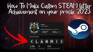 How To Make Custom STEAM Letter Achievement on your profile 2023