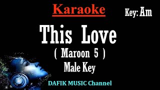 This Love (Karaoke) Maroon 5/ Male Key/ Low Key Am