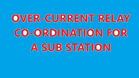 OVER CURRENT RELAY COORDINATION IN A SUB STATION || TWO NOS TRANSFORMERS RUNNING IN PARALLEL||Case-I