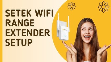 Setek wifi range extender setup