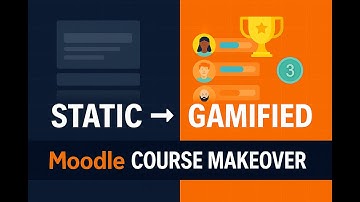 Moodle Course Makeover - From Static to Gamified