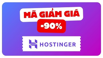 Mã giảm giá Hostinger 90% - Ưu Đãi Hostinger Lớn Nhất 2024