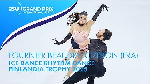 FOURNIER BEAUDRY / CIZERON (FRA) | Ice Dance Rhythm Dance | Finlandia Trophy 2025 | #GPFigure