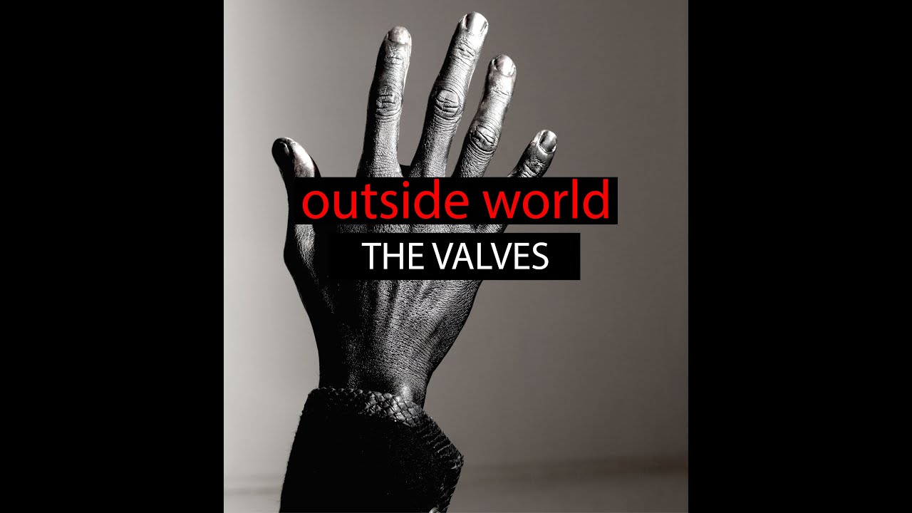 Watch THE VALVES ~outside world~(MUSIC VIDEO) on YouTube Watch THE VALVES ~outside world~(MUSIC VIDEO) on YouTube