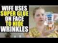 Wife SUPER GLUES Wrinkles on FACE to Look YOUNGER