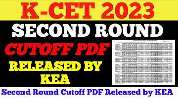 BIG NEWS : K-CET SECOND ROUND CUTOFF PDF RELEASED BY KEA ||  Kcet
