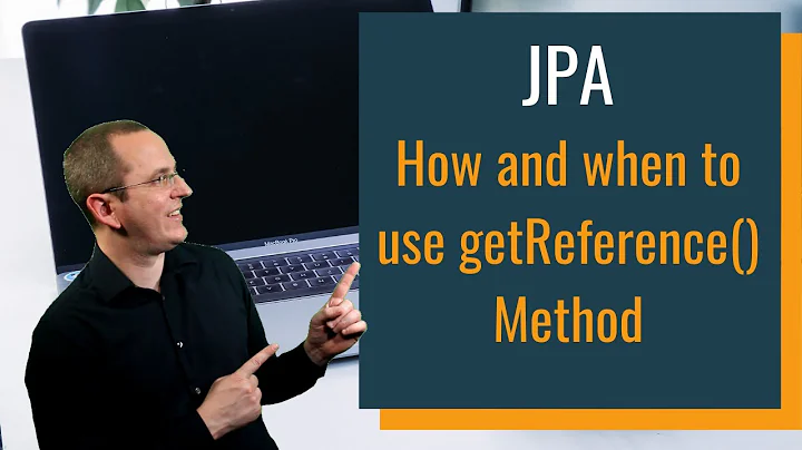 JPA: How & When to use getReference() Method