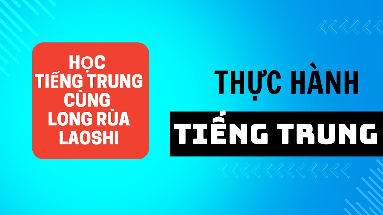 Học Tiếng Trung không khó cùng Long Rùa Laoshi