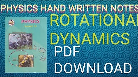 ROTATIONAL DYNAMICS NOTES FREE PDF DOWNLOAD PHYSICS CLASS 12th