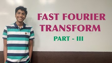 Fast Fourier Transform - Part 3