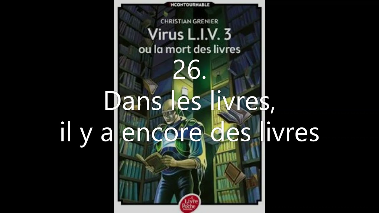 Virus Liv3 Ou La Mort Des Livres Résumé Par Chapitre