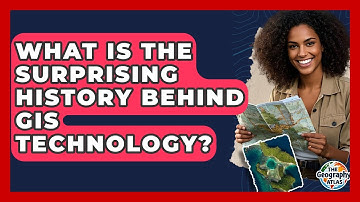 What Is The Surprising History Behind GIS Technology? - The Geography Atlas