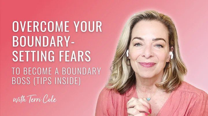 Overcome Your Boundary-Setting Fears to Become a Boundary Boss (Tips Inside) - Terri Cole