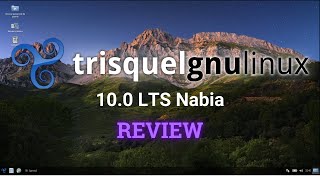 Trisquel GNU/Linux 10.0 Review