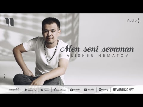 Alisher Nematov - Men seni sevaman (audio 2022)