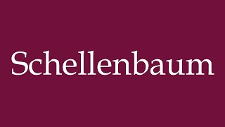 How To Pronounce Schellenbaum Correctly In German
