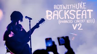 BoyWithUke - Backseat (Enhanced Concert Audio V2) [Lyric Video]