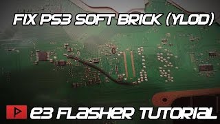 [How To] Fix PS3 Soft Brick YLOD Using E3 Flasher Tutorial (2016)