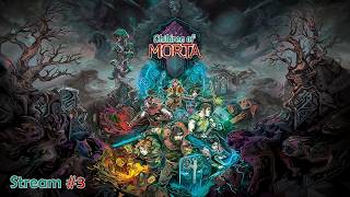 Children of Morta | Стрим №3 | Первое прохождение