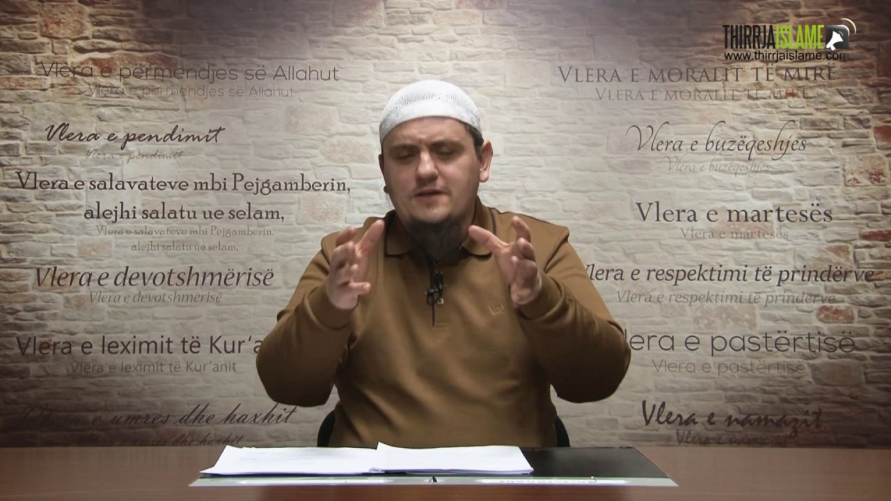 Vlerat | 04. Vlera e salavateve mbi Pejgamberin, alejhi salatu ue selam - Hoxhë Irfan Jahiu