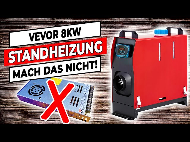 Vevor Standheizung 8KW Vorstellung & Standheizungen niemals mit