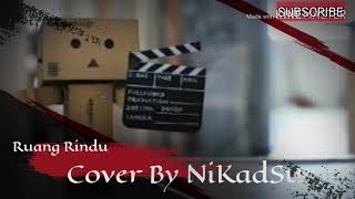 Akustik Ruang Rindu  Lirik Boneka Danbo Galau ( Cover By NiKadSu )