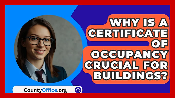 Why Is A Certificate Of Occupancy Crucial For Buildings? - CountyOffice.org