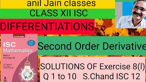 Differentiation / Solution of Exercise 8(l) O.P.Malhotra Class12 ISC Q1to10/Second order derivative