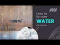 DJI Mini 2 | How To Fly Over Water