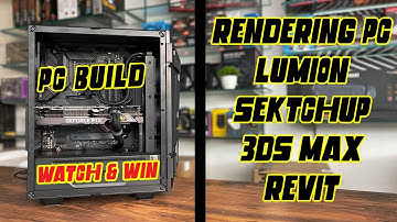Rendering PC Build for Autodesk Revit, 3ds Max, SketchUp & Lumion | Latest 2022 PC Build