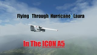 Flight Sim 2020 Stream: Flying Through Hurricane Laura In The ICON A5