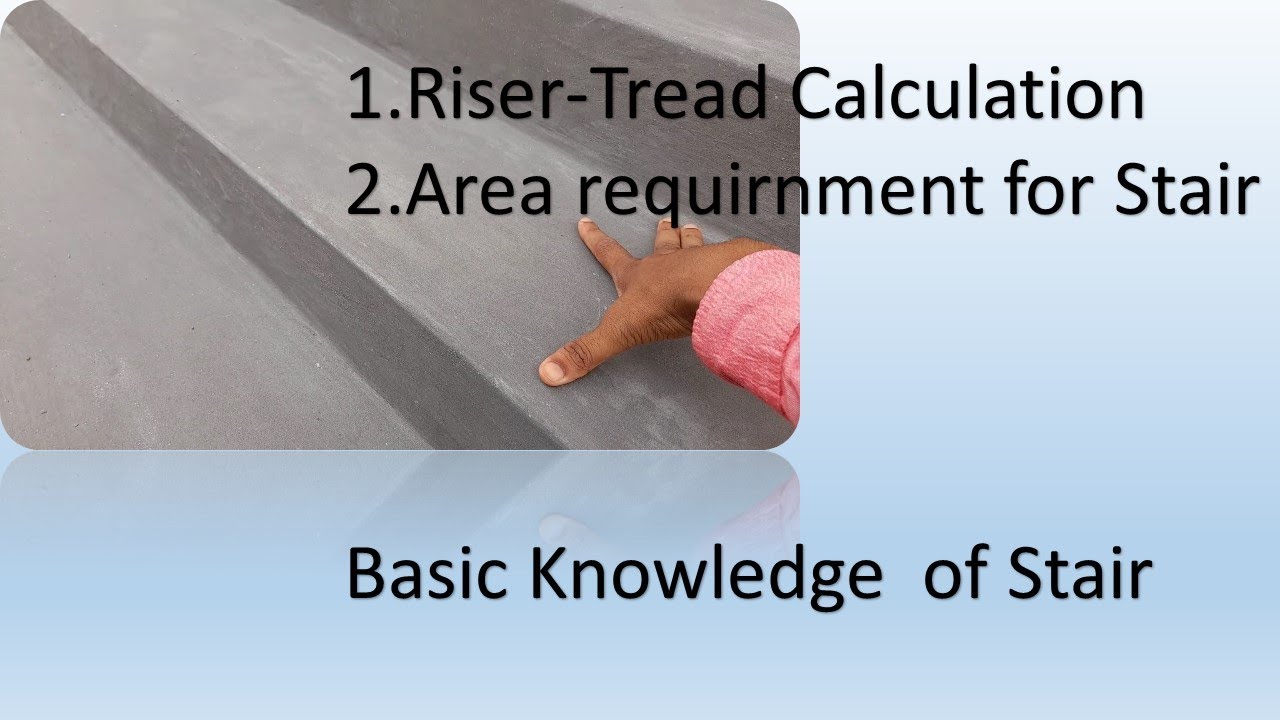 Riser Tread || Stair Basic knowledge ||सीढ़ियाँ कैसे बनायें|| सीढ़ी ...