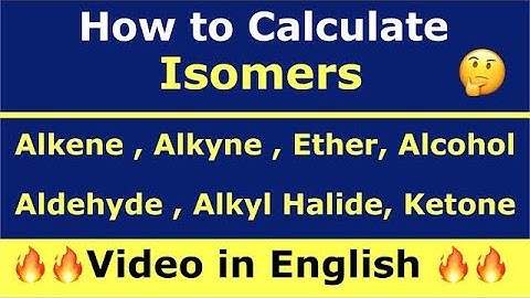 How to Calculate Isomers of Alkane Alkene Alkyne Aldehyde Ketone and Ether