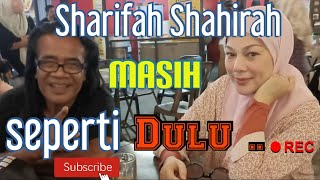 Terserempak Dengan SHARIFAH SHAHIRAH , celoteh nya memang macam dulu ..Terbaik !!