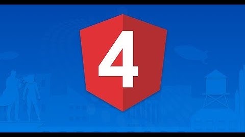 1. Project Angular 4 : Thiết Lập Văn Bản - Ôn Tập Giao Tiếp Giữa Các Component