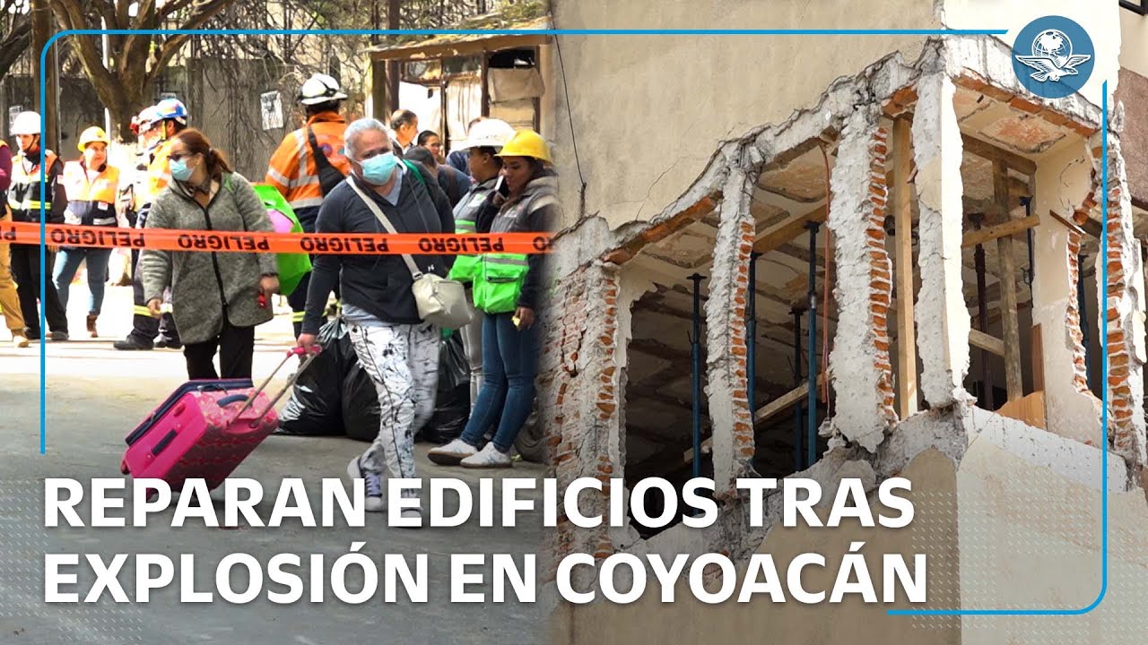 Tras explosión por gas en Coyoacán, avanza la reparación de edificios dañados