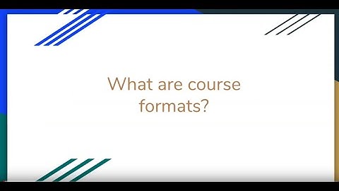 Understanding Moodle course formats