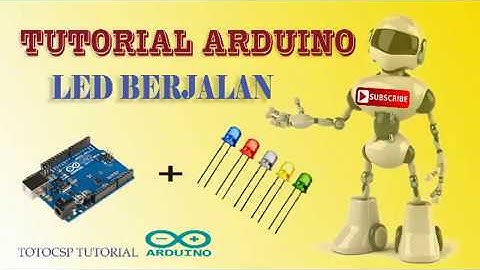 ARDUINO TUTORIAL LED BERJALAN