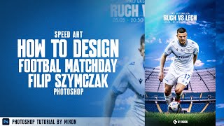 How to design MATCHDAY Szymczak | Speed Art Photoshop #84