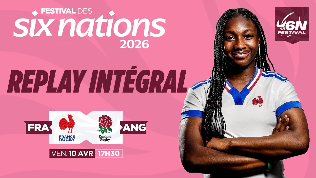 🏟️ Festival des Six Nations U18 féminin 2026 : 🇫🇷🏴󠁧󠁢󠁥󠁮󠁧󠁿 France/Angleterre