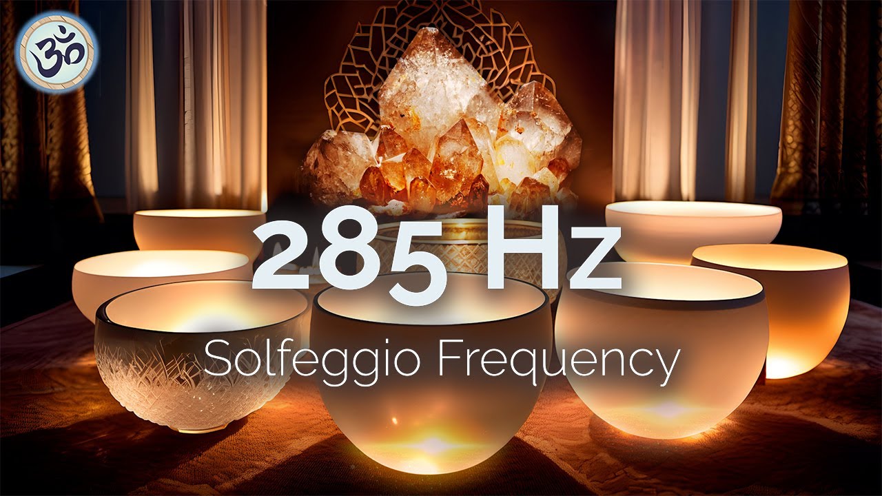285 Hz Crystal Singing Bowls, Full Body Aura Cleanse, Heal Damage in ...