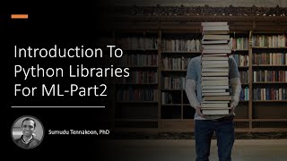 Introduction To Python Libraries For ML-Part2