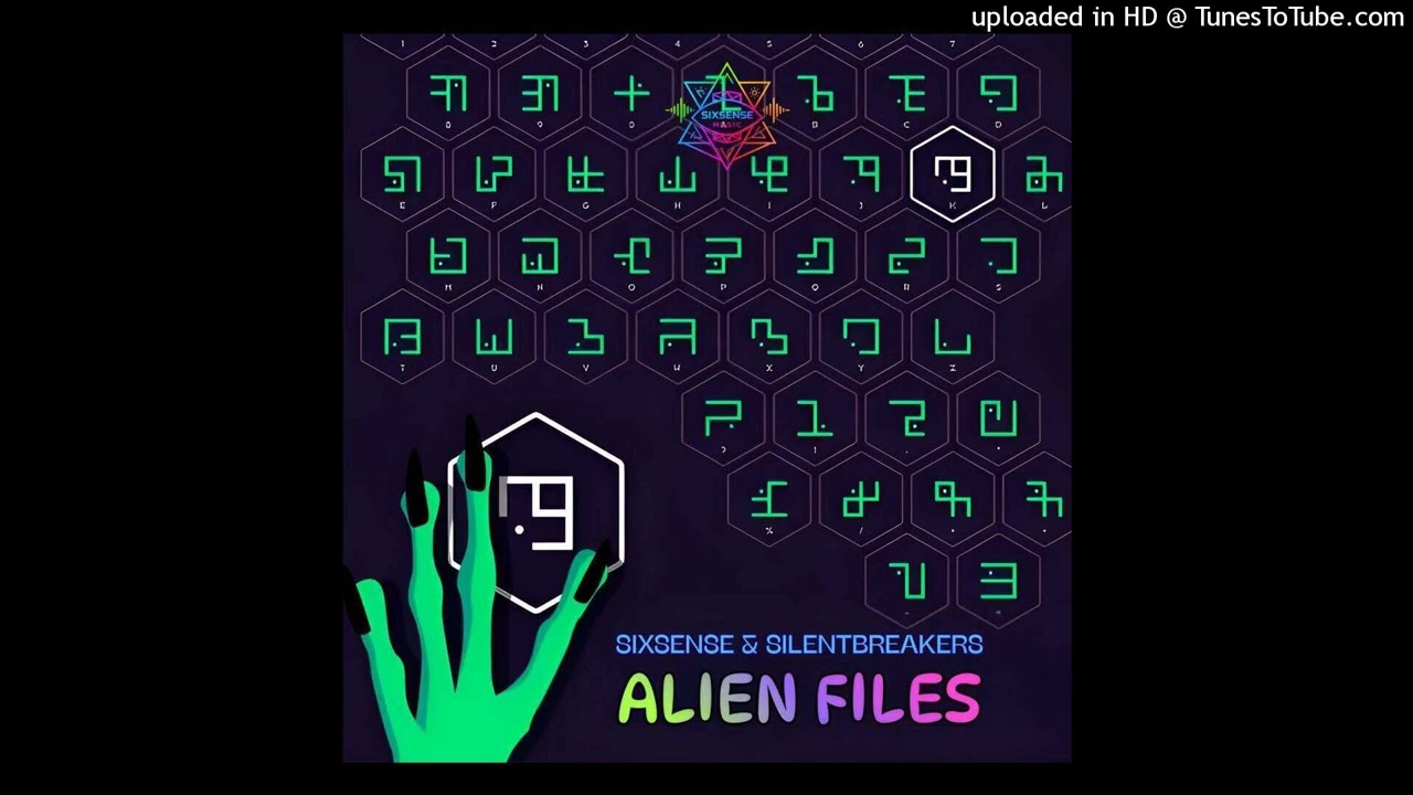 Watch Sixsense & SilentBreakers - Alien Files on YouTube Watch Sixsense & SilentBreakers - Alien Files on YouTube