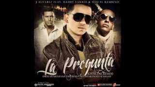 J Alvarez Ft. Daddy Yankee Y Tito El Bambino - La Pregunta (Official Remix)