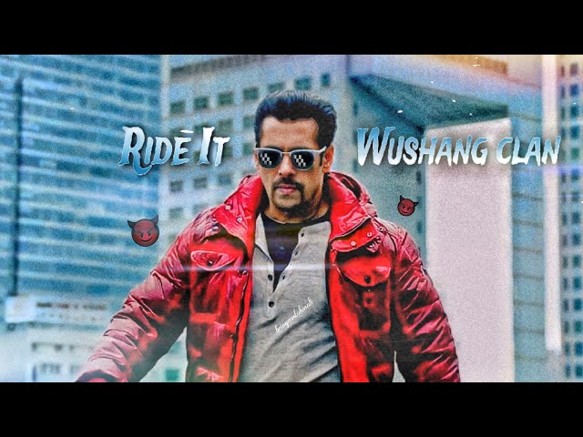 Ride It X Wushang Clan Edit | SALMAN KHAN WHATSAPP STATUS VIDEO class=