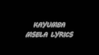 Kayumba - Msela lyrics